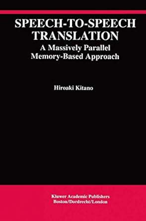 Speech--to--Speech Translation A Massively Parallel Memory-Based Approach Reader