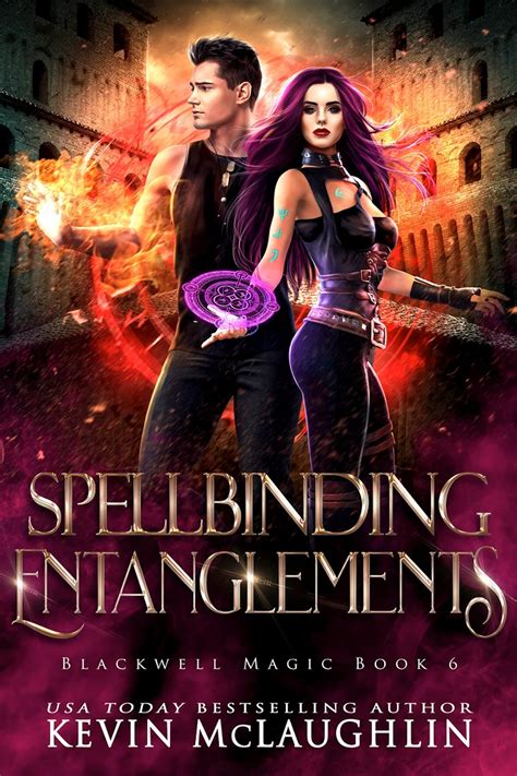 Spellbinding Entanglements A Blackwell Magic Urban Fantasy