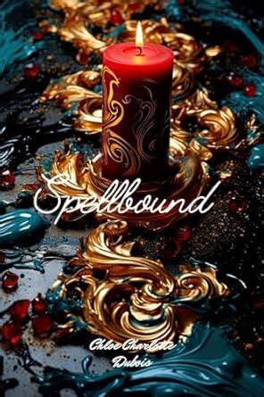 Spellbound Book Summary: Chloe Charlotte Dubois