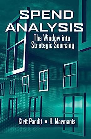 Spend Analysis: The window into strategic sourcing Kindle Editon