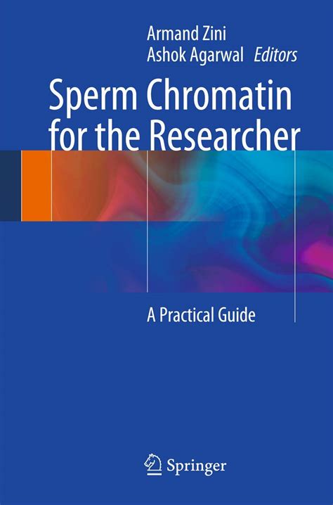 Sperm Chromatin for the Researcher A Practical Guide Reader