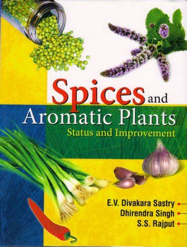 Spices and Aromatic Plants Status and Improvement Kindle Editon