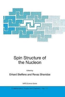 Spin Structure of the Nucleon Proceedings of the NATO Advanced Research Workshop, held in Nor-Amberd Epub