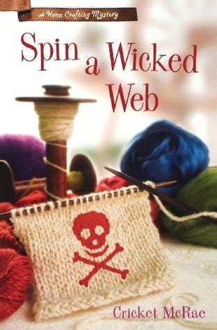 Spin a Wicked Web A Home Crafting Mystery Doc