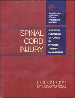 Spinal Cord Injury A Guide to Functional Outcomes in Physical Therapy Management Doc