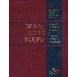 Spinal Cord Injury A Guide to Functional Outcomes in Physical Therapy Management Doc