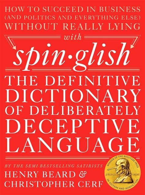 Spinglish The Definitive Dictionary of Deliberately Deceptive Language Kindle Editon