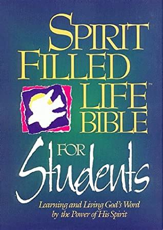 Spirit Filled Life Bible for Students Learning and Living God s Word by the Power of His Spirit Doc