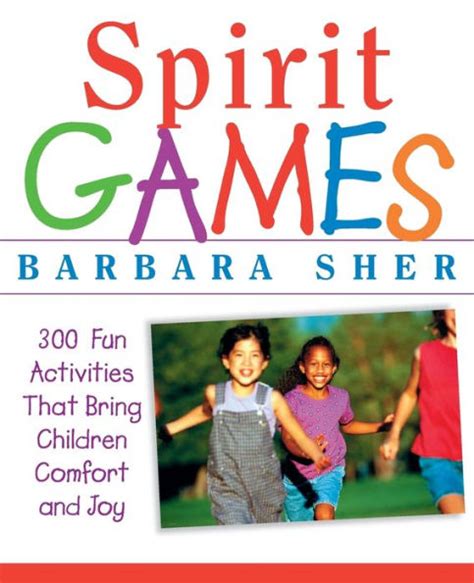 Spirit Games: 300 Fun Activities That Bring Children Comfort and Joy PDF