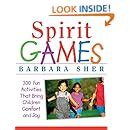 Spirit Games: 300 Fun Activities That Bring Children Comfort and Joy Doc