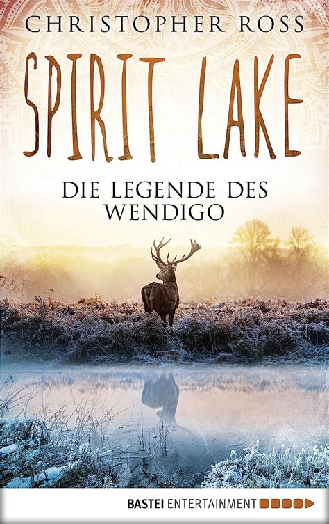 Spirit Lake Die Legende des Wendigo German Edition