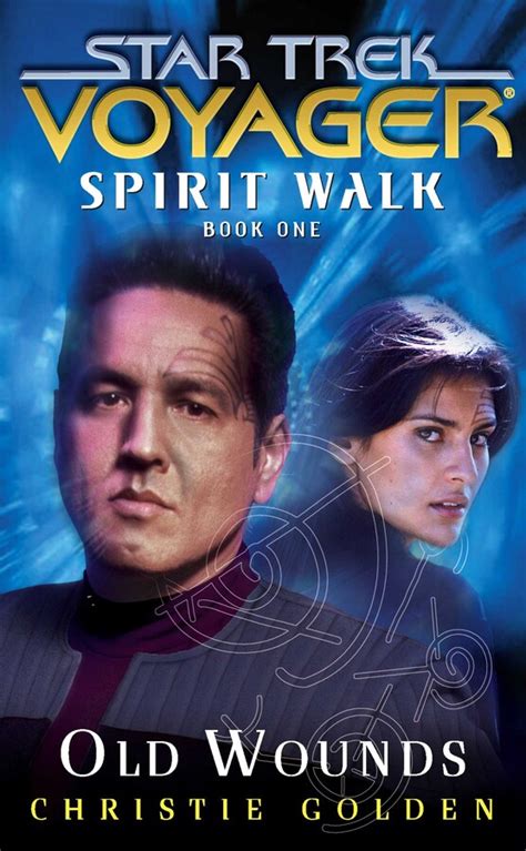 Spirit Walk Book One Old Wounds Star Trek Voyager Spirit Walk Bk 1 Kindle Editon
