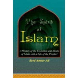 Spirit of Islam A History of the Evolution and Ideals of Islam with a Life of the Prophet Doc