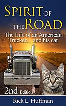 Spirit of the Road The Life of an American Truckerand his cat Doc