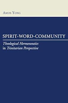 Spirit-Word-Community: Theological Hermeneutics in Trinitarian Perspective Ebook Epub