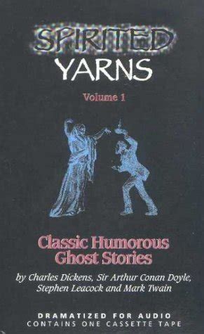 Spirited Yarns Classic Humorous Ghost Stories Spirited Yarns Vol 1 Doc