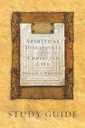 Spiritual Disciplines for the Christian Life Study Guide Kindle Editon