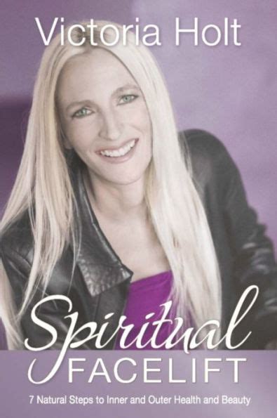 Spiritual Facelift: 7 Natural Steps To Inner And Ebook Kindle Editon