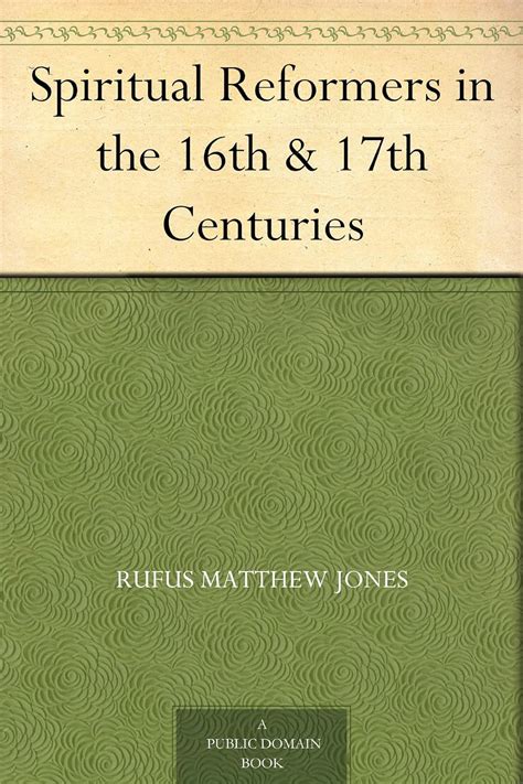 Spiritual Reformers in the 16th and 17th Centuries PDF