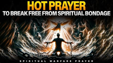 Spiritual Warfare Prayers to Destroy the Spirit of Bondage Doc