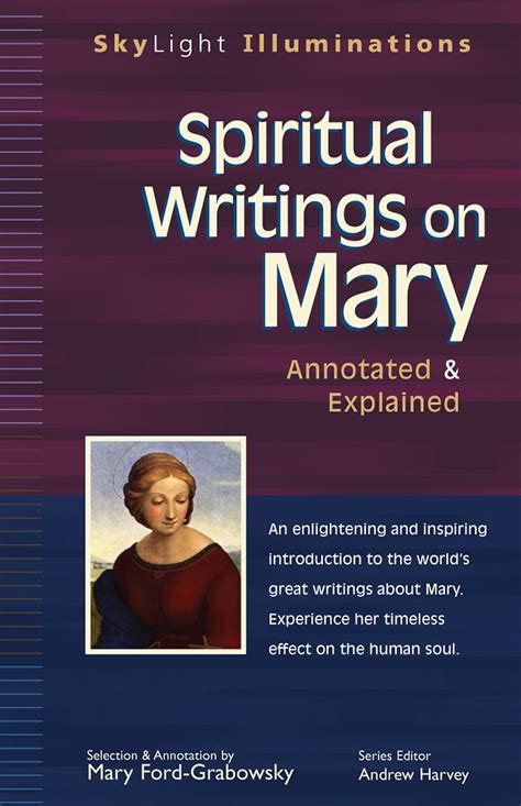 Spiritual Writings on Mary Annotated and Explained SkyLight Illuminations Kindle Editon