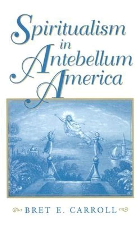 Spiritualism in Antebellum America Reader