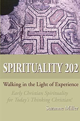 Spirituality 202 Walking in the Light of Experience PDF