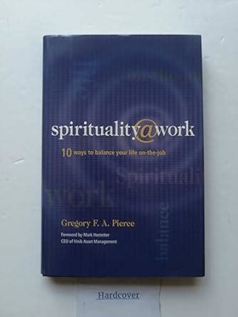 Spirituality at Work 10 Ways to Balance Your Life on the Job Reader