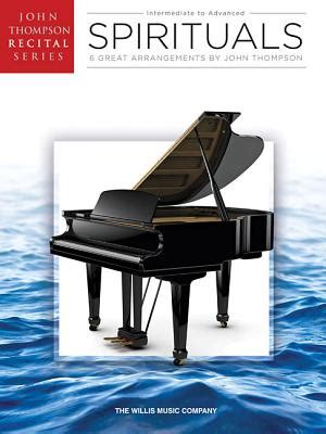 Spirituals John Thompson Recital Series Intermediate to Advanced Level Doc