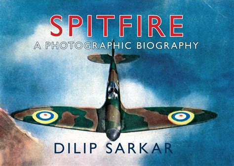 Spitfire A Photographic Biography Epub