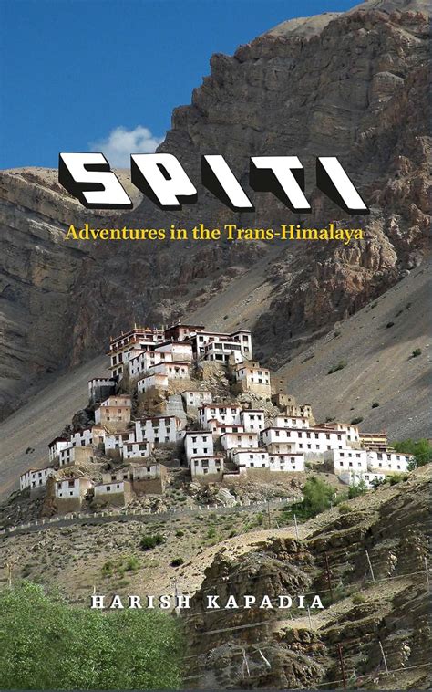 Spiti Adventures in the Trans-Himalaya 2nd Edition Epub