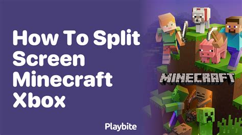 Split Screen Minecraft Xbox: Unleash the Joy of Cooperative Adventure