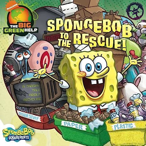 SpongeBob to the Rescue A Trashy Tale About Recycling SpongeBob SquarePants