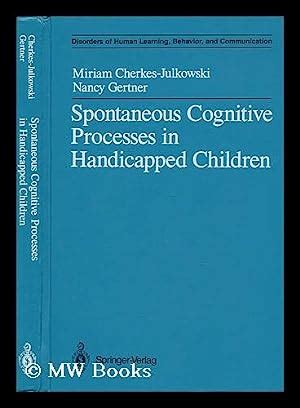 Spontaneous Cognitive Processes in Handicapped Children 1st Edition Reader