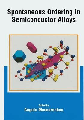 Spontaneous Ordering in Semiconductor Alloys Kindle Editon