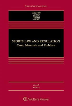 Sports Law and Regulation Cases Materials and Problems Aspen Casebook Kindle Editon