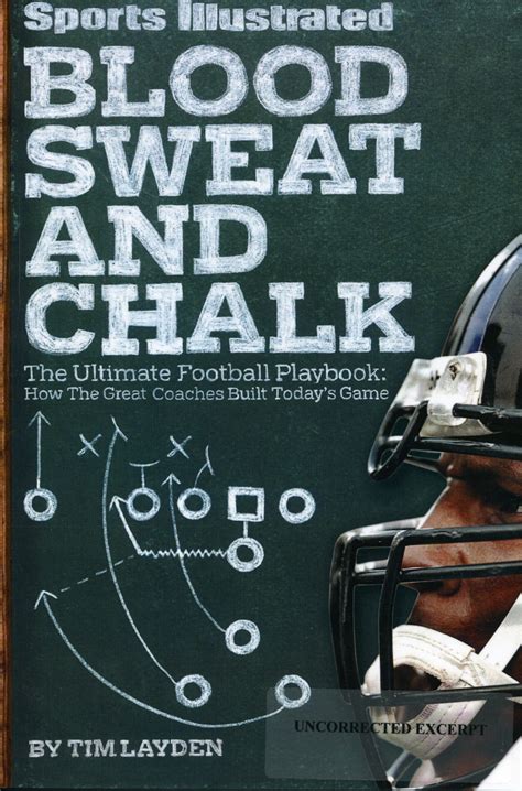 Sports.Illustrated.Blood.Sweat.Chalk.Inside.Football.s.Playbook.How.the.Great.Coaches.Built.Today.s.Game Ebook Kindle Editon
