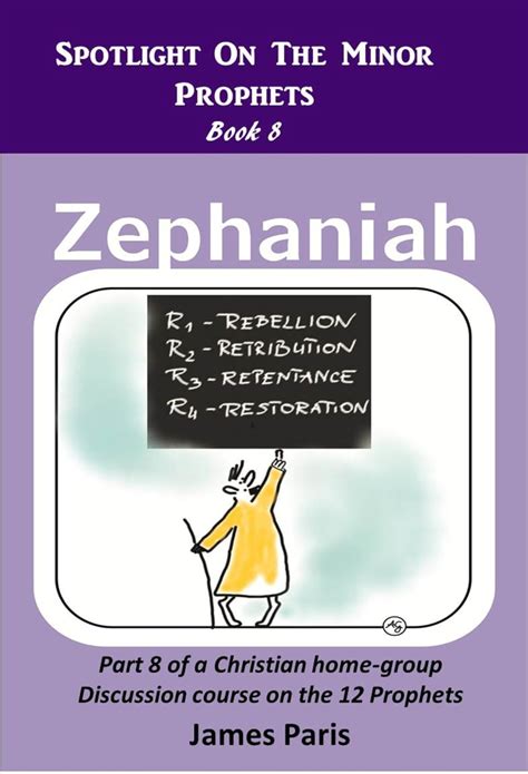 Spotlight On The Minor Prophets Zephaniah Part 8 of a Christian home group Bible Study series on the 12 Prophets