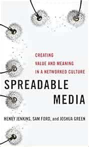 Spreadable Media Creating Networked Postmillennial Kindle Editon