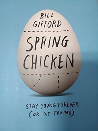 Spring Chicken Stay Young Forever or Die Trying Epub