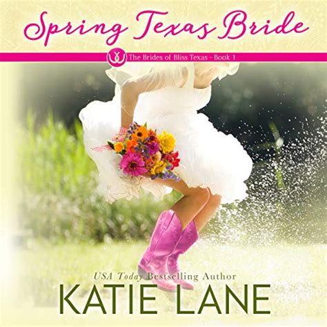 Spring Texas Bride The Brides of Bliss Texas Volume 1 Epub