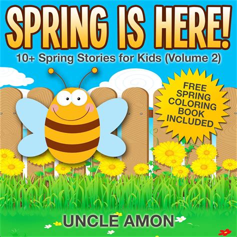 Spring is Here 10 Spring Stories for Kids Spring Books for Children Book 4