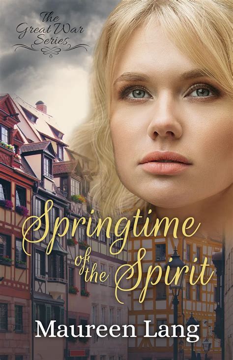 Springtime of the Spirit The Great War Kindle Editon