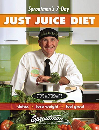 Sproutman s 7-Day Just Juice Diet Kindle Editon