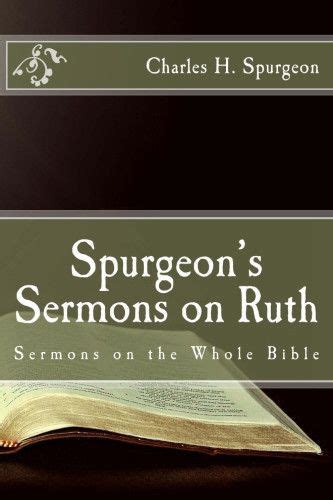 Spurgeon s Sermons on Ruth Sermons on the Whole Bible Reader