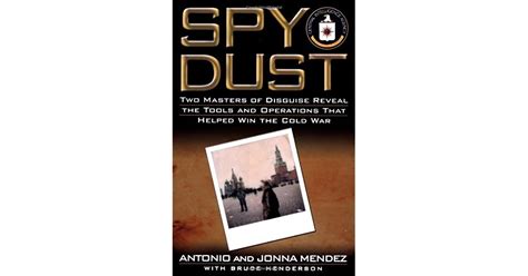 Spy Dust Two Masters of Disguise Reveal the Tools and Operations That Helped Win the Cold War Epub
