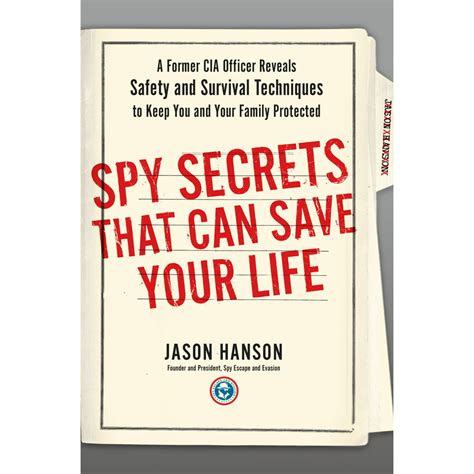 Spy Secrets That Can Save Your Life A Former CIA Officer Reveals Safety and Survival Techniques to Keep You and Your Family Protected PDF