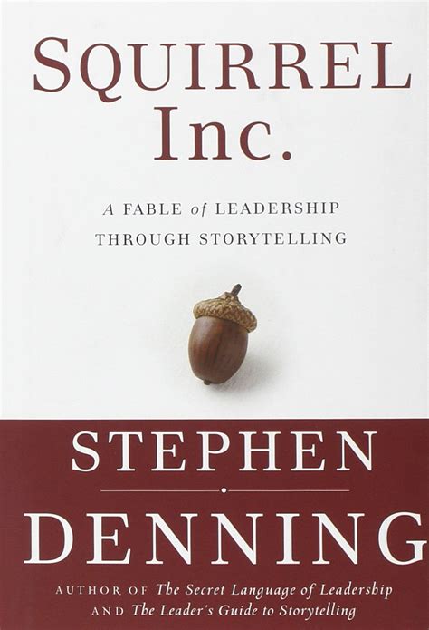 Squirrel Inc.: A Fable of Leadership through Storytelling Epub