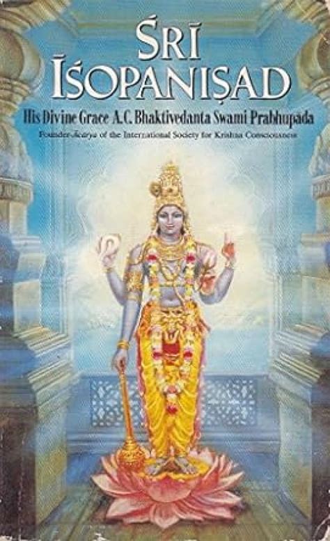 Sri Isopanisad The Knowledge that Brings One Nearer to the Supreme Personality of Godhead PDF