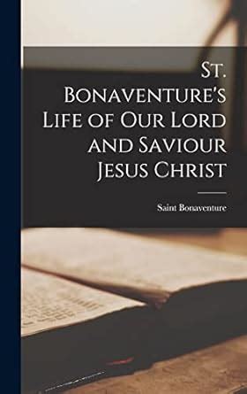 St Bonaventures life of Our Lord and Saviour Jesus Christ PDF
